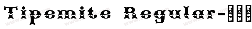 Tipemite Regular字体转换